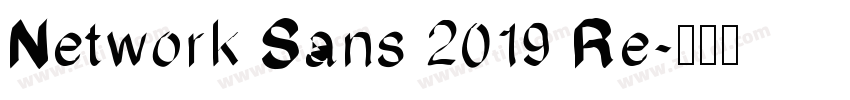 Network Sans 2019 Re字体转换